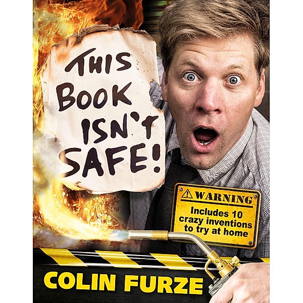 Colin Furze: This Book Isn't Safe!, Colin Furze