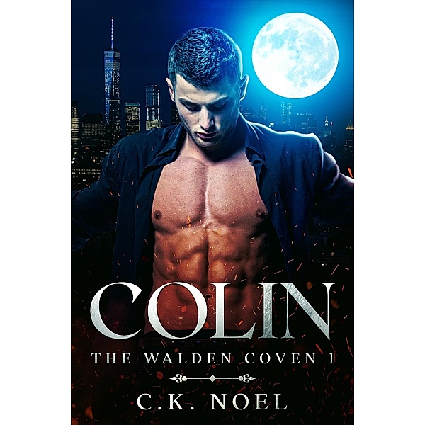 Colin (The Walden Coven, #1) / The Walden Coven, C. K. Noel