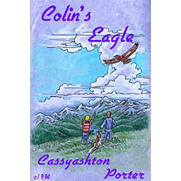 Colin's Eagle: Book 1 In the Friendship Series, Cassyashton Porter