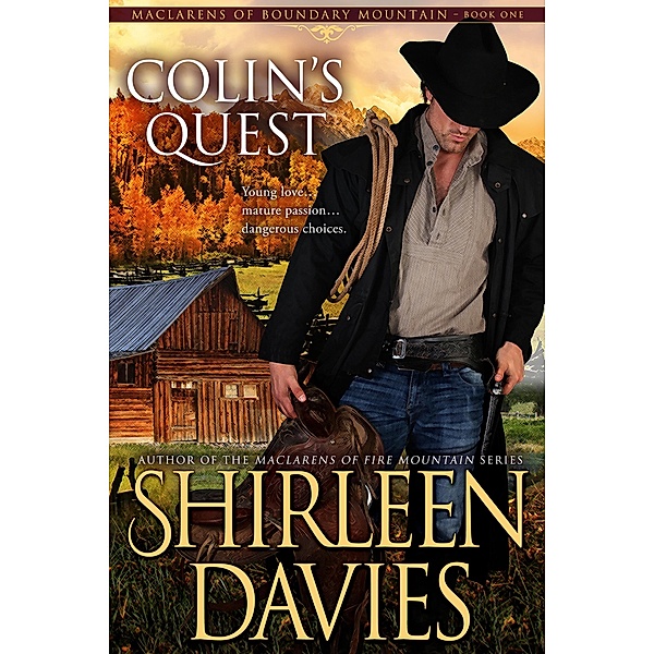 Colin's Quest (MacLarens of Boundary Mountain Historical Western Romance Series, #1) / MacLarens of Boundary Mountain Historical Western Romance Series, Shirleen Davies