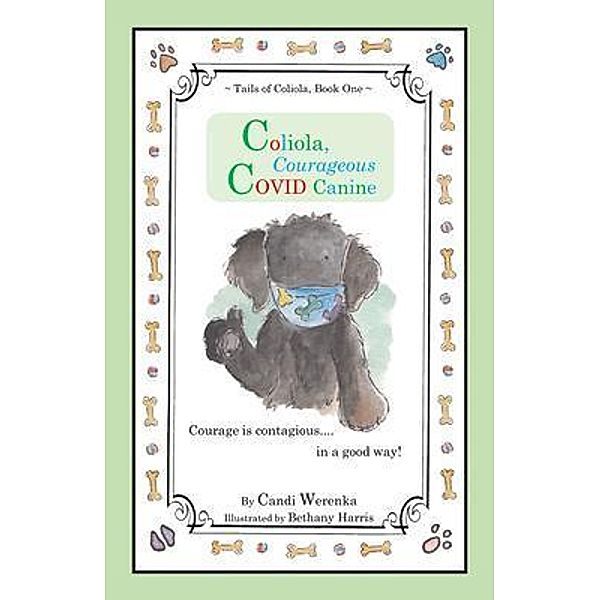 Coliola, Courageous COVID Canine, Candi Werenka