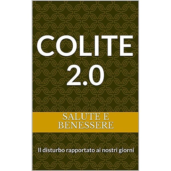 Colite 2.0, Salute e Benessere