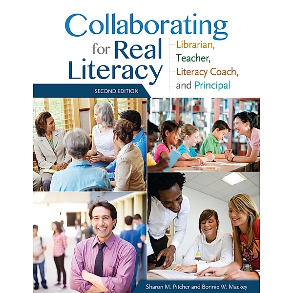 Collaborating for Real Literacy, Sharon M. Pitcher, Bonnie Mackey