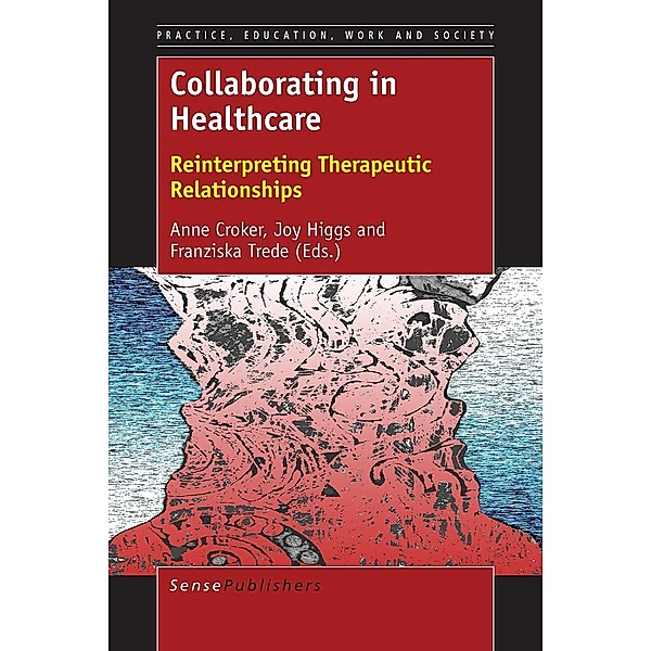 Collaborating in Healthcare / Practice, Education, Work and Society