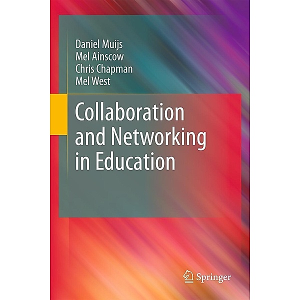 Collaboration and Networking in Education, Daniel Muijs, Mel Ainscow, Chris Chapman