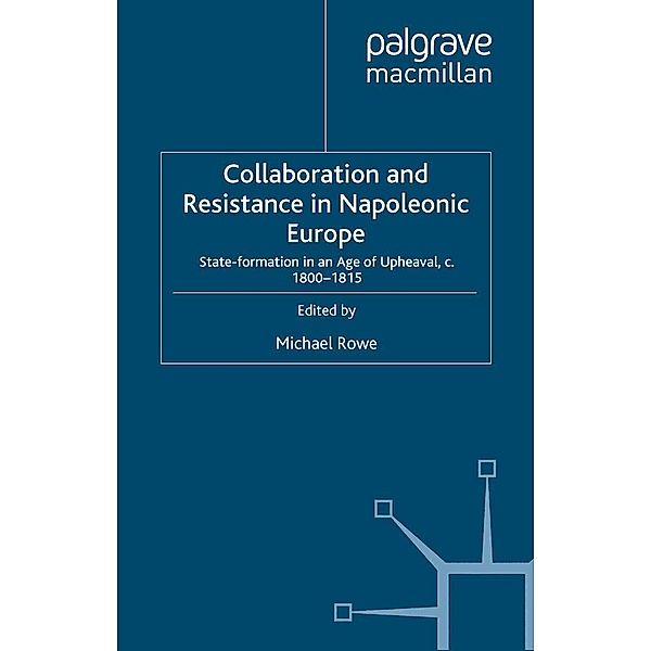 Collaboration and Resistance in Napoleonic Europe, M. Rowe