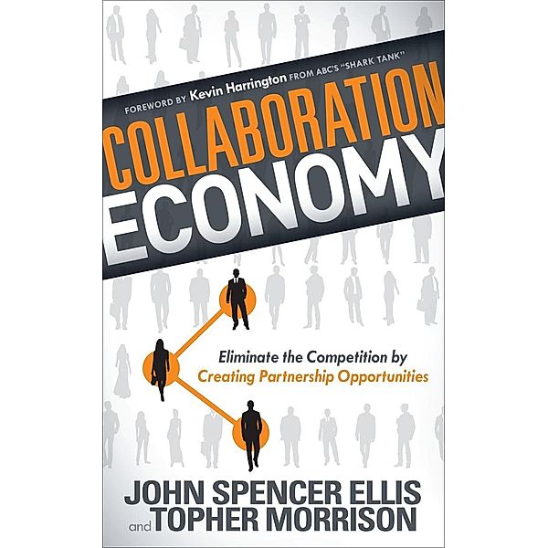 Collaboration Economy, John Spencer Ellis, Topher Morrison