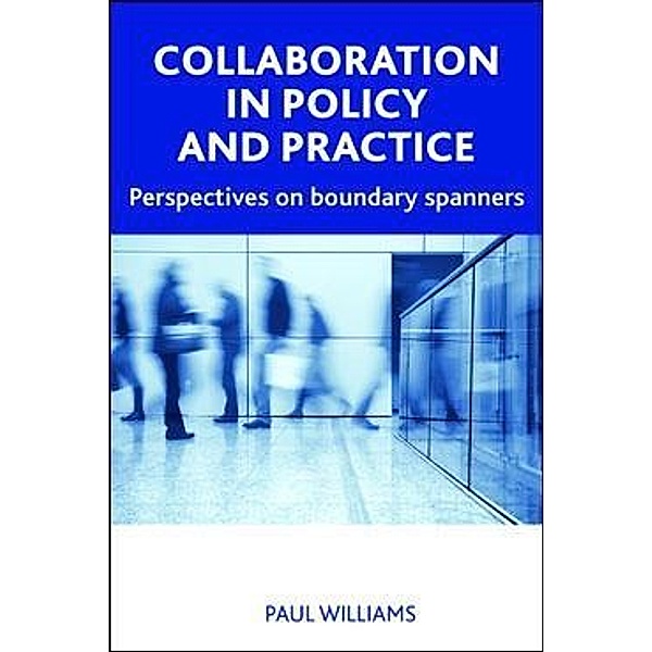 Collaboration in Public Policy and Practice, Paul Williams