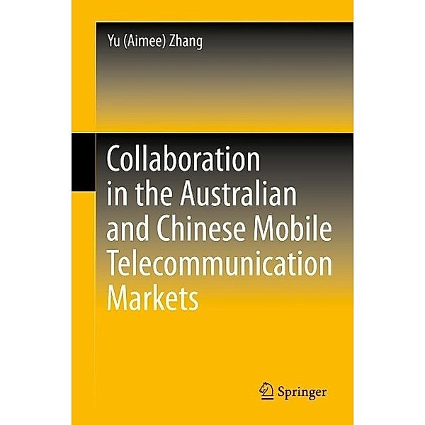 Collaboration in the Australian and Chinese Mobile Telecommunication Markets, Yu (Aimee) Zhang