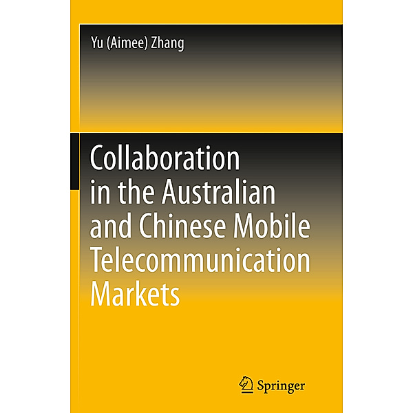 Collaboration in the Australian and Chinese Mobile Telecommunication Markets, Yu (Aimee) Zhang