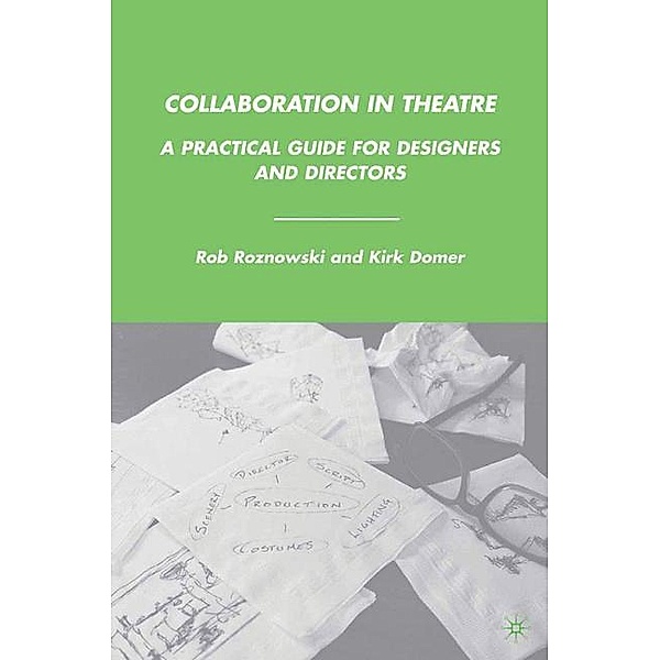 Collaboration in Theatre, Rob Roznowski, K. Domer