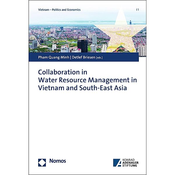 Collaboration in Water Resource Management in Vietnam and South-East Asia / Vietnam - Politics and Economics Bd.1