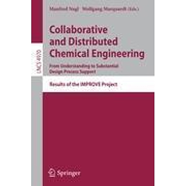 Collaborative and Distributed Chemical Engineering. From Understanding to Substantial Design Process Support