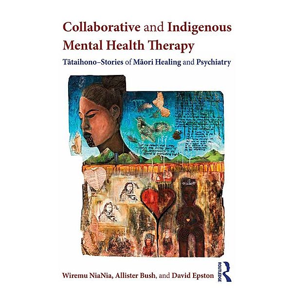 Collaborative and Indigenous Mental Health Therapy, Wiremu Niania, Allister Bush, David Epston