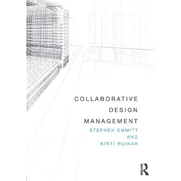 Collaborative Design Management, Stephen Emmitt, Kirti Ruikar