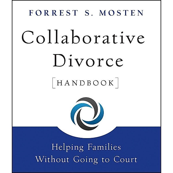 Collaborative Divorce Handbook, Forrest S. Mosten