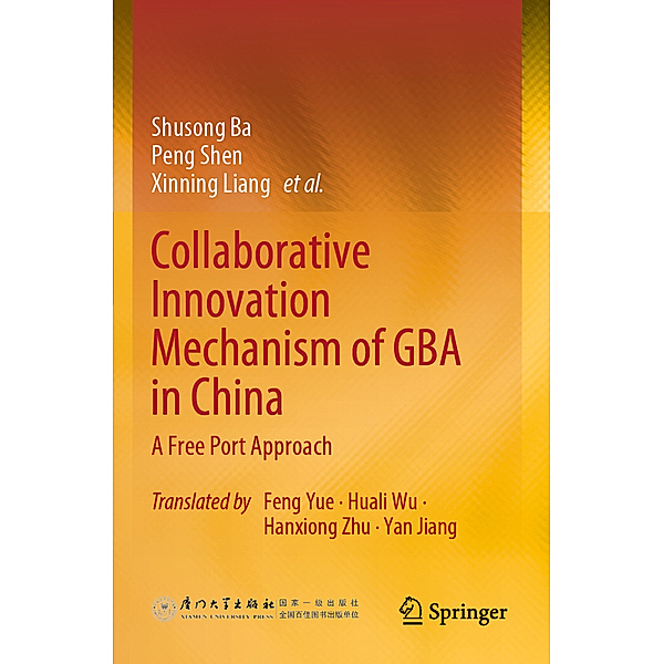 Collaborative Innovation Mechanism of GBA in China, Shusong Ba, Peng Shen, Xinning Liang