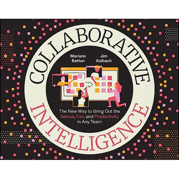 Collaborative Intelligence, Mariano Battan, Jim Kalbach