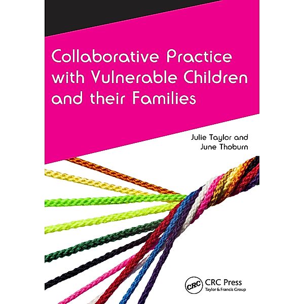 Collaborative Practice with Vulnerable Children and Their Families, Julie Taylor