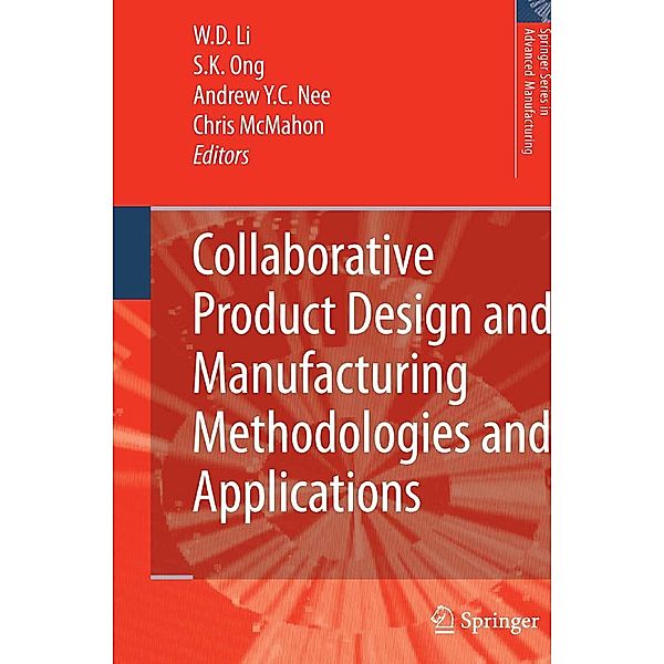 Collaborative Product Design and Manufacturing Methodologies and Applications / Springer Series in Advanced Manufacturing