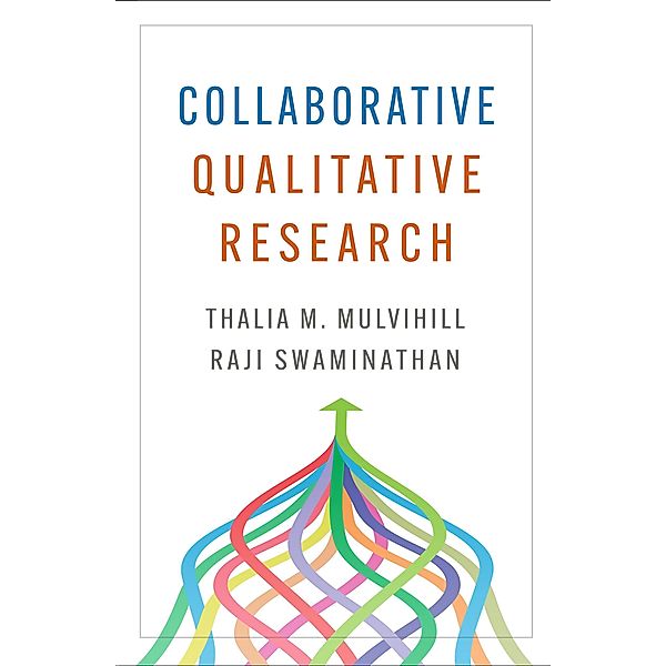 Collaborative Qualitative Research, Thalia M. Mulvihill, Raji Swaminathan