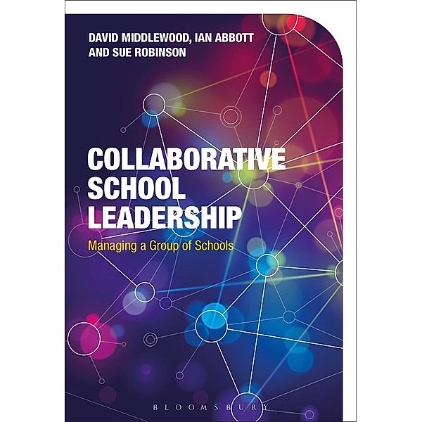 Collaborative School Leadership, David Middlewood, Ian Abbott, Sue Robinson