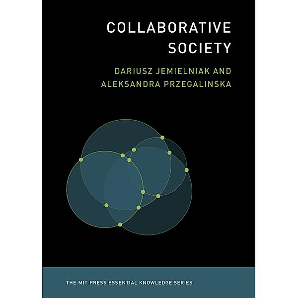 Collaborative Society / The MIT Press Essential Knowledge series, Dariusz Jemielniak, Aleksandra Przegalinska