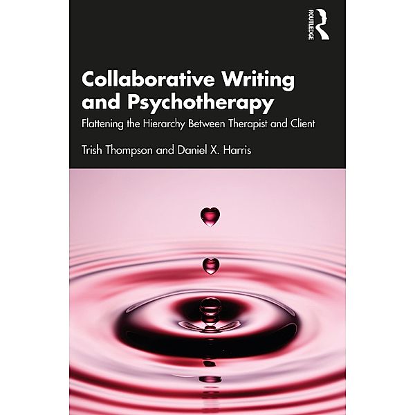 Collaborative Writing and Psychotherapy, Trish Thompson, Daniel X. Harris