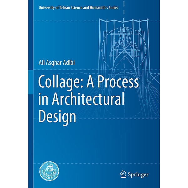 Collage: A Process in Architectural Design, Ali Asghar Adibi