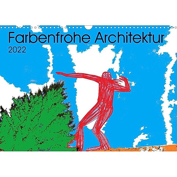 Collage über farbenfrohe Architektur (Wandkalender 2022 DIN A3 quer), Klaus P.
