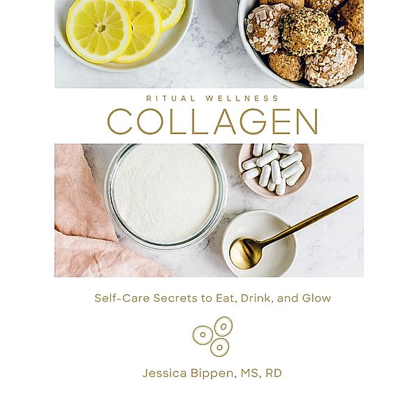 Collagen / Ritual Wellness, Jessica Bippen