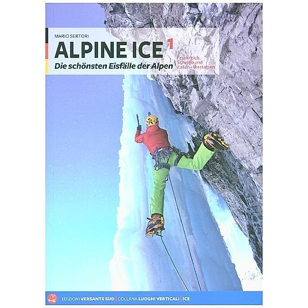 Collana Luoghi Verticali / Alpine Ice.Bd.1, Mario Sertori