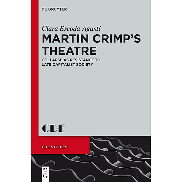 Collapse as Resistance in Martin Crimp 's Theatre, Clara Escoda Agusti