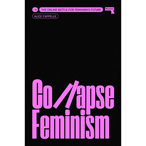 Collapse Feminism, Alice Cappelle