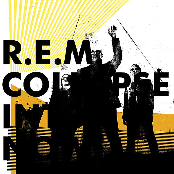 Collapse Into Now, R.e.m.