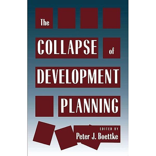 Collapse of Development Planning, Peter J. Boettke