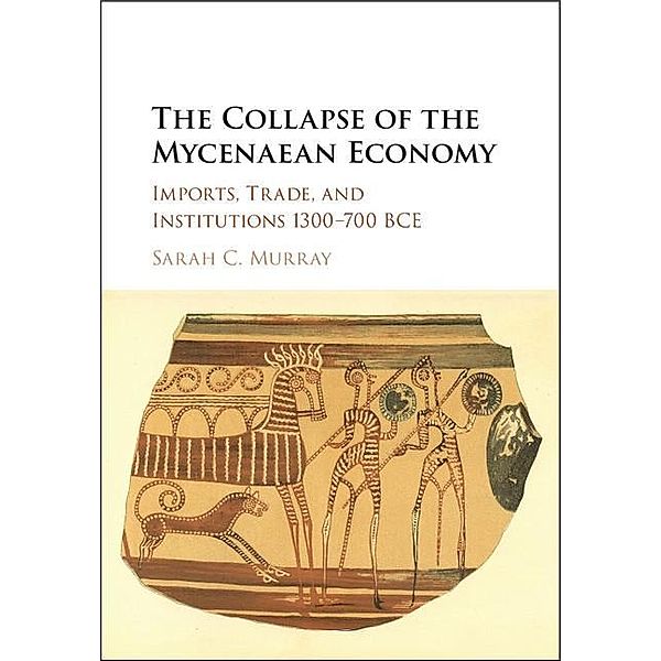 Collapse of the Mycenaean Economy, Sarah C. Murray