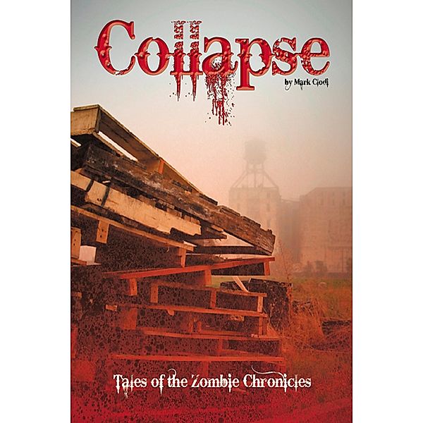 Collapse, Tales of the Zombie Chronicles, Mark Clodi