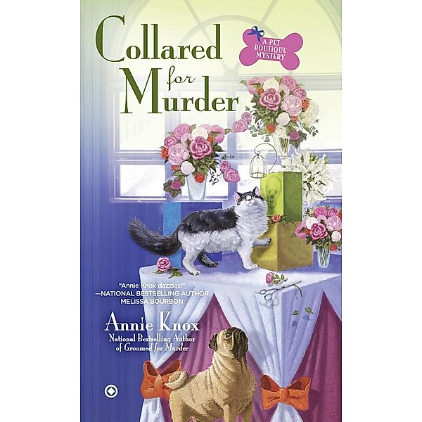 Collared For Murder / A Pet Boutique Mystery Bd.3, Annie Knox