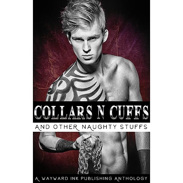 Collars 'N' Cuffs / Wayward Ink Publishing, Layla Dorine