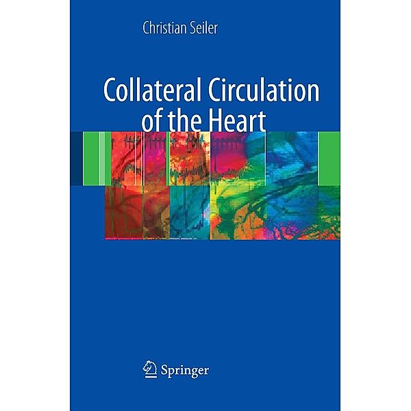 Collateral Circulation of the Heart, Christian Seiler