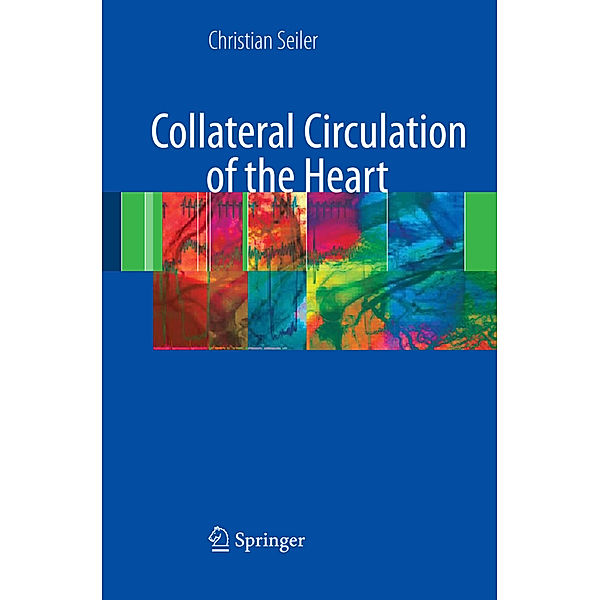 Collateral Circulation of the Heart, Christian Seiler