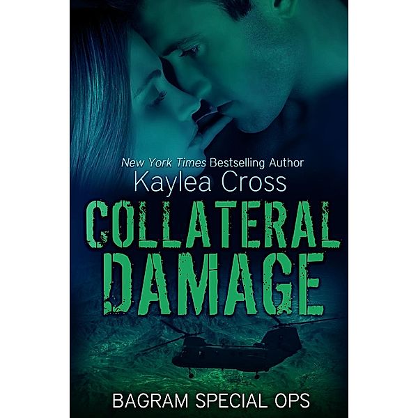 Collateral Damage (Bagram Special Ops) / Bagram Special Ops, Kaylea Cross