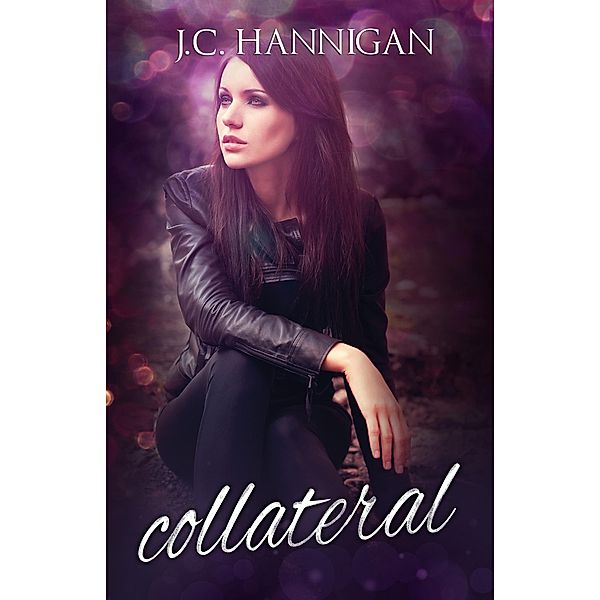 Collateral (The Collide Series, #3) / The Collide Series, J. C. Hannigan