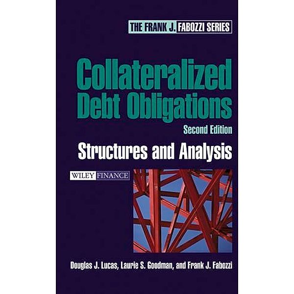 Collateralized Debt Obligations, Douglas J. Lucas, Laurie S. Goodman, Frank J. Fabozzi