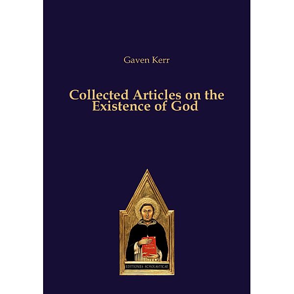 Collected Articles on the Existence of God, Gaven Kerr