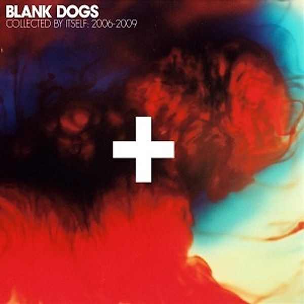Collected By Itself: 2006-2009, Blank Dogs