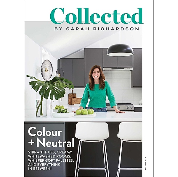 Collected: Colour + Neutral, Volume No 3, Sarah Richardson