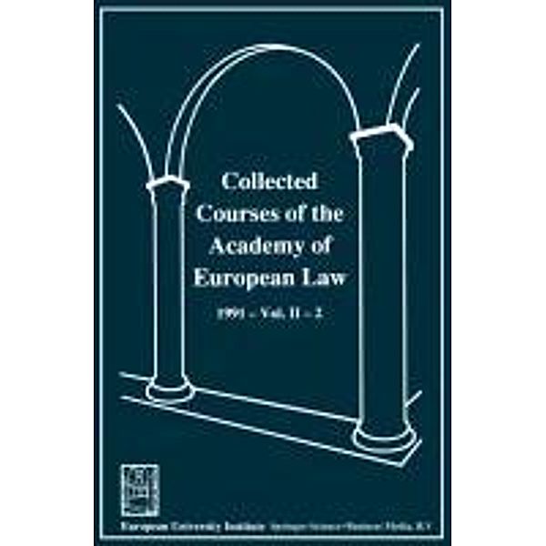 Collected Courses of the Academy of European Law / Recueil des cours de l' Académie de droit européen, Academy of European Law Staff