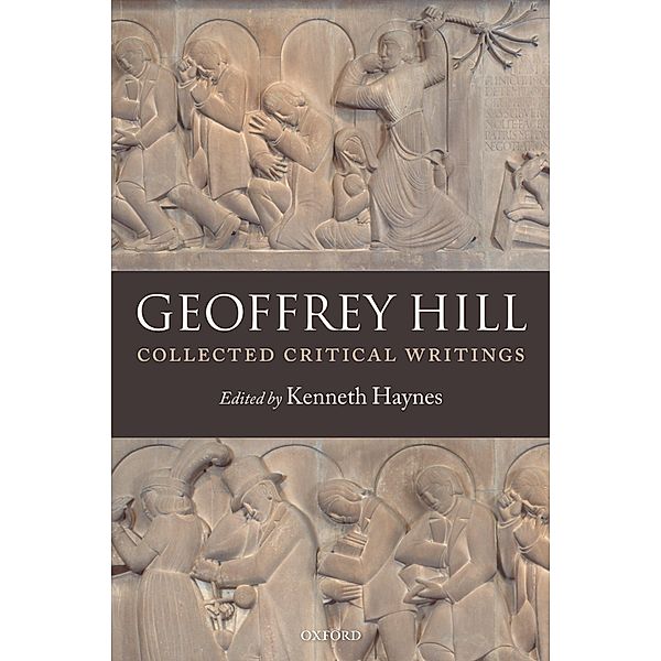 Collected Critical Writings, Geoffrey Hill
